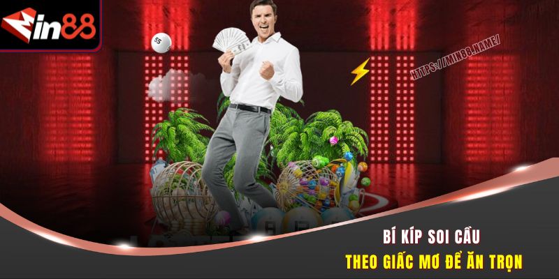 Bí kíp soi cầu theo giấc mơ để ăn trọn