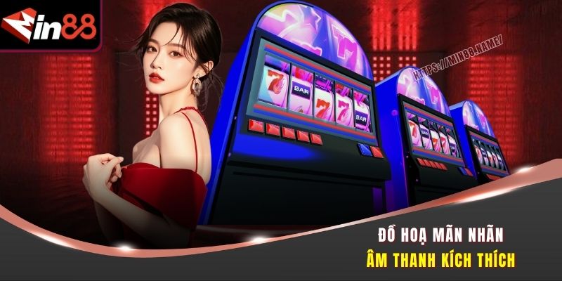 Đồ hoạ mãn nhãn, âm thanh kích thích