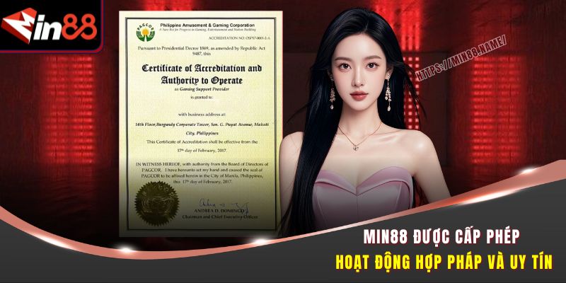 Min88 được cấp phép hoạt động hợp pháp và uy tín