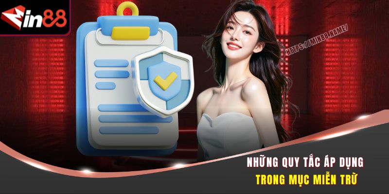 Những quy tắc áp dụng trong mục miễn trừ