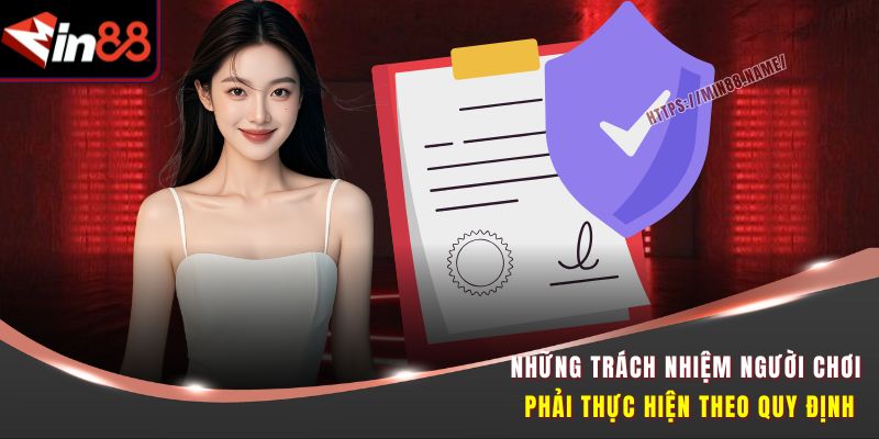 Những trách nhiệm người chơi phải thực hiện theo quy định